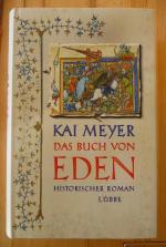 Kai Meyer: Das Buch von Eden Kai Meyer: Das Buch von Eden