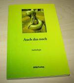 Leena Plachetka: Auch das noch: Antholog