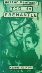 Walter Kaufmann: Tod in Fremantle . Chro
