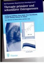 Therapie primärer und sekundärer Osteoporosen - 131 Abbildungen und 8 Tabellen