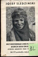 Mit Motorrad und Kamera durch den Orient Syrien , Arabien , Irak , Persien