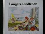 Heinz Langer: Langers Landleben.