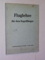 Fluglehre für den Segelflieger ( Zentralvorstand der GST / Abteilung Flugsport )