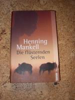 Henning Mankell: Die flüsternden Seelen Henning Mankell: Die flüsternden Seelen