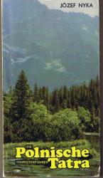Jozef Nyka: Die Polnische Tatra- Tourist Jozef Nyka: Die Polnische Tatra- Tourist