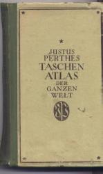 Justus Perthes Taschenatlas der ganzen Welt 78. Aufl. : 45 Karten in Kupferst.