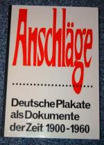 Anschläge,Deutsche Plakate 1900-1960