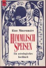 Klaus Münzenmaier: Himmlisch speisen.