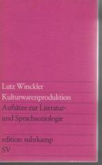 Lutz Winckler: Kulturwarenproduktion - A