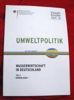 Umweltpolitik - Wasserwirtschaft in Deutschland. Teil I - Grundlagen