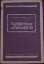 Kindheitstage und Weihnachtszeit. Ferdinand Hirts Deutsche Lesehefte. Gruppe B: 5. bis 8. Schuljahr, Heft 5, Lesebogen Nr 35 - 39