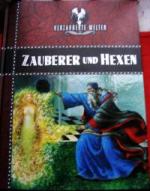 Verzauberte Welten: Zauberer und Hexen. Aus dem Englischen übertragen.