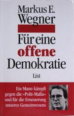 Für eine offene Demokratie : Ein Mann kämpft gegen die 'Polit-Mafia' und für die Erneuerung des Gemeinwesens