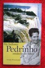 Pedrinho, -  Ein Indianer entdeckt die Bibel