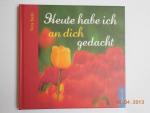 Vera Stein: Heute habe ich an dich gedac Vera Stein: Heute habe ich an dich gedac