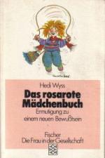 Das rosarote Mädchenbuch. Ermutigung zu einem neuen Bewußtsein