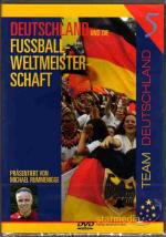 Deutschland und die Fußballweltmeisterschaft, Teil 5: Deutschland