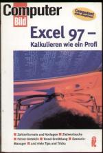Excel 97. Kalkulieren wie ein Profi. Zahlenformate und Vorlagen, Zielwertsuche, Fehler- Detektiv, Trend- Ermittlung, Szenario- Manager und viele Tips und Tricks. ( Tb) ( NM)