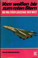 Vom weißen bis zum roten Stern - Die Militärflugzeuge der Welt