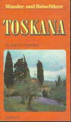 Wander- und Kulturführer Toskana. Mit Apennin- Fernwanderung von Carrara bis Remini.