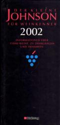 Der kleine Johnson für Weinkenner 2002. Über 15 000 Weine. Produzenten, Jahrgänge, Trinkreife.