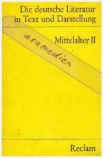 Die deutsche Literatur. Ein Abriss in Text und Darstellung - Mittelalter II