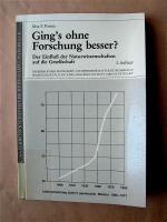 Ging's ohne Forschung besser? Der Einfluß der Naturwissenschaften auf die Gesellschaft.