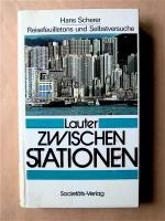 Hans Scherer: Lauter Zwischenstationen. Hans Scherer: Lauter Zwischenstationen.
