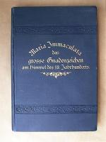 Maria Immaculata, das große Gnadenzeichen am Himmel des 19. [XIX.] Jahrhunderts.