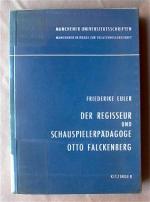 Der Regisseur und Schauspielerpädagoge Otto Falckenberg.