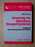 Steuerung von fahrerlosen Transportsystemen. Regelwerk zum rechnergestützten Entwurf.