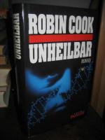 Robin Cook: Unheilbar. Roman. Aus dem Am