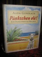 Alida Gundlach: Pünktchen olé! Eine Dalm