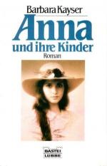 Barbara Kayser: Anna und ihre Kinder. (6 Barbara Kayser: Anna und ihre Kinder. (6