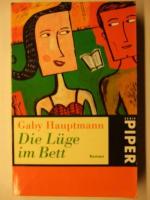 Gaby Hauptmann: DIE LÜGE IM BETT Gaby Hauptmann: DIE LÜGE IM BETT