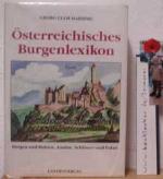 Österreichisches Burgenlexikon : Burgen und Ruinen, Ansitze, Schlösser und Palais