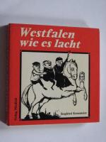 Westfalen, wie es lacht : Eine Sammlung westfäl. Humors.