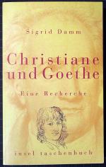 Sigrid Damm: Christiane und Goethe. Eine