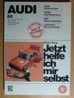 Audi 80 (August '78 bis August '86). Jetzt helfe ich mir selbst. Vierzylinder ohne Katalysator, ohne Diesel.