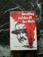 Franz Taut: Anschlag auf das Öl der Welt