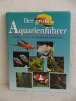 Der grosse Aquarienführer - Fische, Pfla