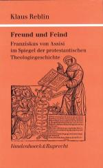 Freund und Feind. Franziskus von Assisi im Spiegel der protestantischen Theologiegeschichte