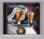 Perry Rhodan Hörspiel 13 : Atlan - Die Rebellen von Traversan (Traversan 3)