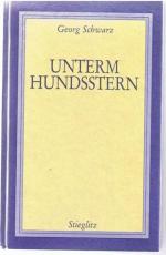 Georg Schwarz: Unterm Hundsstern - 1988 
