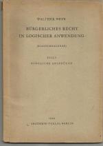 Bürgerliches Recht in logischer Anwendung (Klausurlehre). Teil 1 - Dingliche Ansprüche.