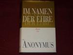 Anonymus; Klein, Joe: Im Namen der Ehre.