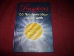 Gondrom: Preisgekrönt : 100 Nobelpreistr