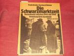 Grube: Die  Schwarzmarktzeit . Deutschla