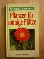 Pflanzen für sonnige Plätze.