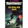 Stine, R. L.: Schattenwelt. Ich krieg di